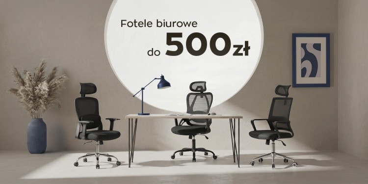 Ranking foteli biurowych do 500 zł - polecane krzesła biurowe i fotele do biurek
